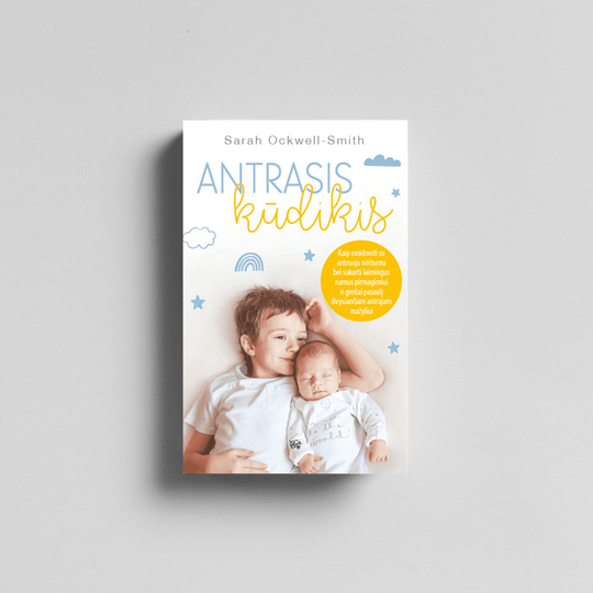Knygos apžvalga Antrasis kūdikis - Sarah Ockwell-Smith mamos emocijos mamos kaltė mamos nerimas emocinis vyresnėlio paruošimas kaip priimti emocijas šeimos pagausėjimas