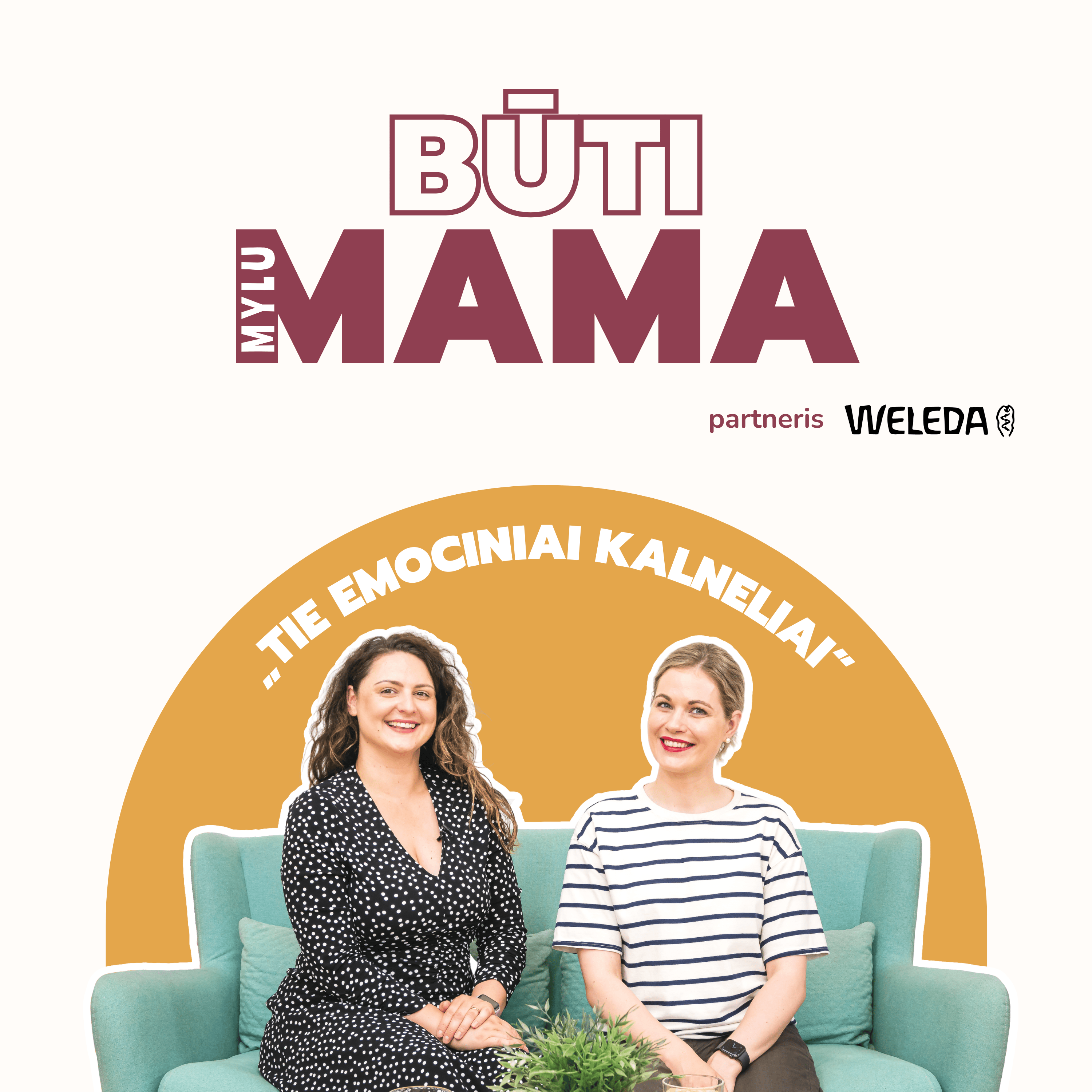 BŪTI MAMA 003 | Tie emociniai kalneliai - su Laura Pilybiene – Mylu.lt