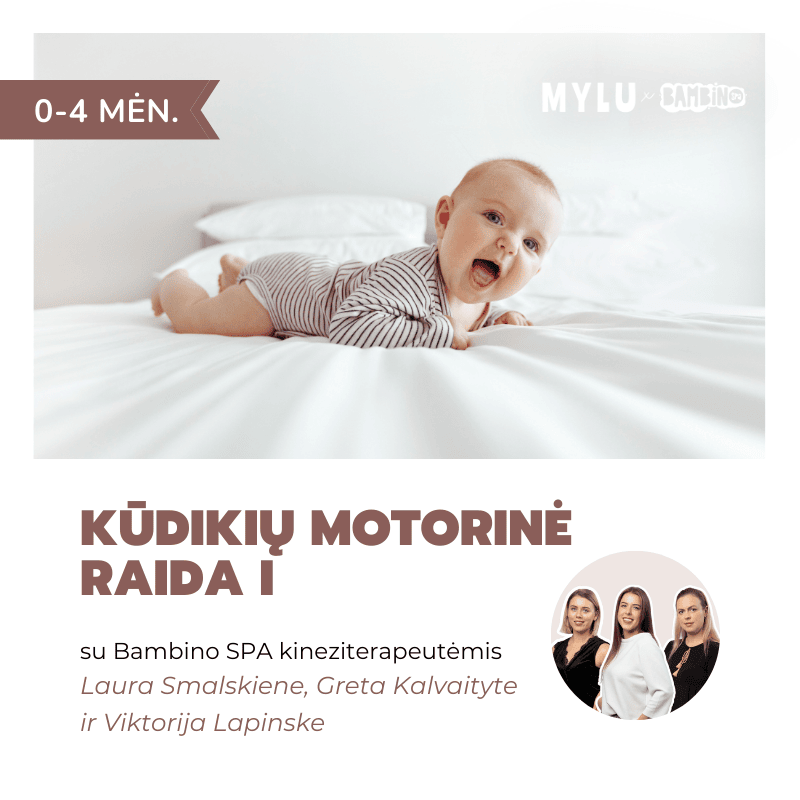 Kūdikių motorinė raida (0-4 mėn.) Laura Smalskienė, Greta Kalvaitytė ir Viktorija Kūdikio raumenų tonusas Papildomi įrenginiai kūdikiams pilvelio laikas kūdikio nešiojimo padėtys vaikų kineziterapeutė kūdikių mankšta Bambino spa baseinas kūdikiams pratimai baseine
