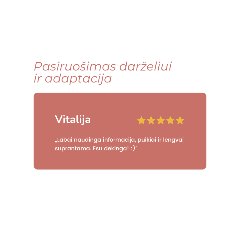 Pasiruošimas darželiui ir adaptacija (1-6 m.) Dovilė Šafranauskė Pažintis su darželiu išsiskyrimas su vaiku darželio adaptacija darželio pasirinkimas adaptacija nevyksta vaiko pasiruošimas darželiui adaptacija nevyksta