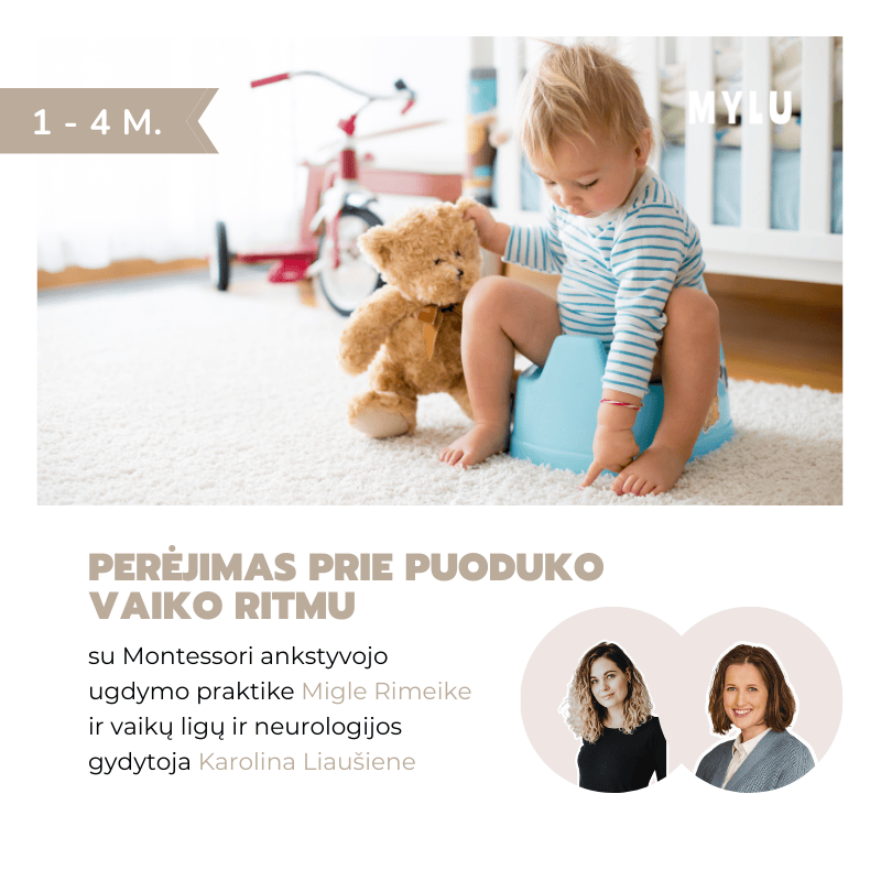 Perėjimas prie puoduko vaiko ritmu (1-4 m.) Montessori ankstyvojo ugdymo metodininkė Miglė Rimeikė ir vaikų gydytoja Karolina Liaušienė puoduko reikalai perėjimas prie puoduko sauskelnių atsisakymas kaip atsisakyti sauskelnių puodukas