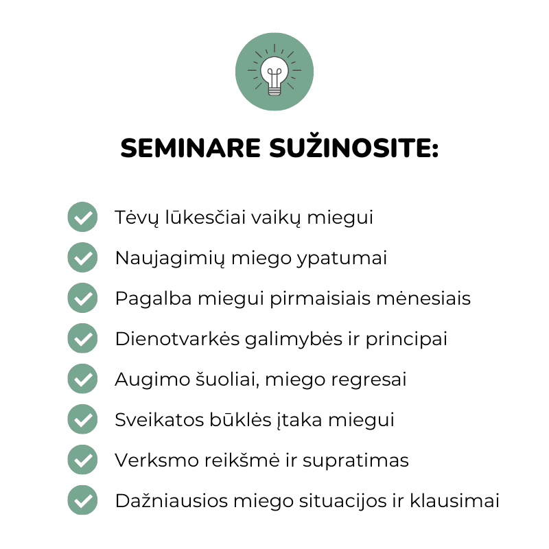 Pirmųjų mėnesių kūdikio miegas (0-4 mėn.) Dovilė Šafranauskė Miego Pelytės naujagimių miego ypatumai individualūs mažylio miego poreikiai Pirmųjų mėnesių dienotvarkė Miego pokyčiai augant Kuo ypatingas naujagimių miegas
