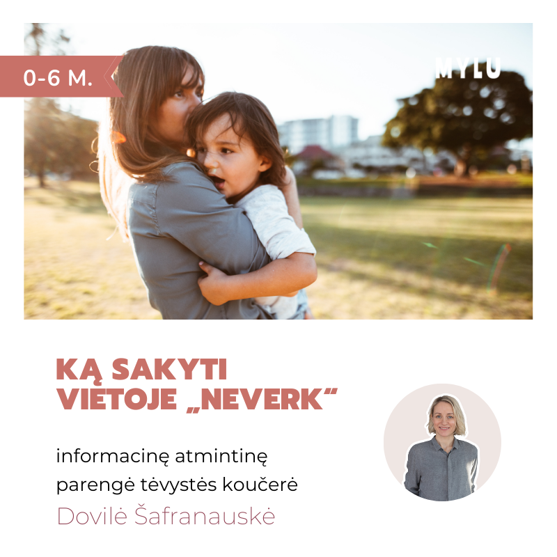 Atmintinė: ką sakyti vietoje „neverk“ || Pagarbi tėvystė